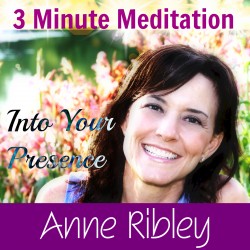 Into Your Presence 3 Minute Meditation