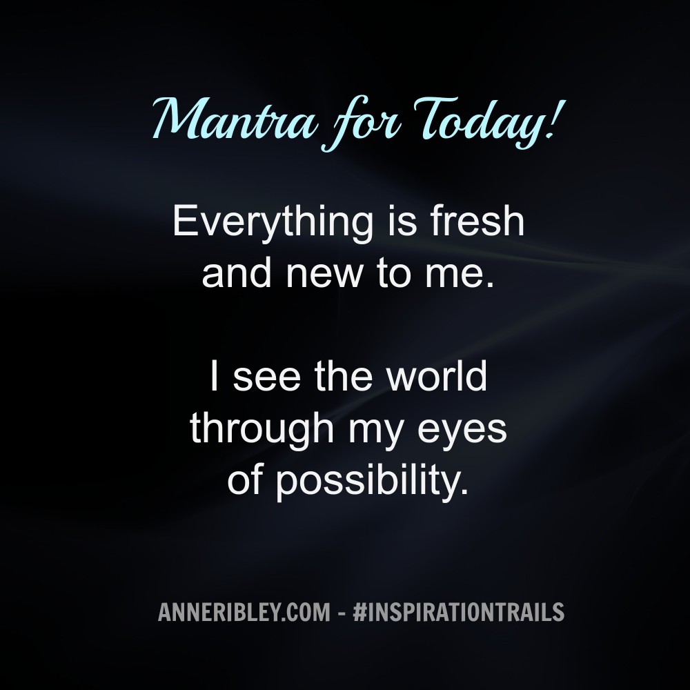 Fresh Possibilities Mantra