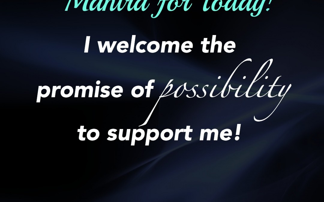 Promise of Possibility Support Mantra