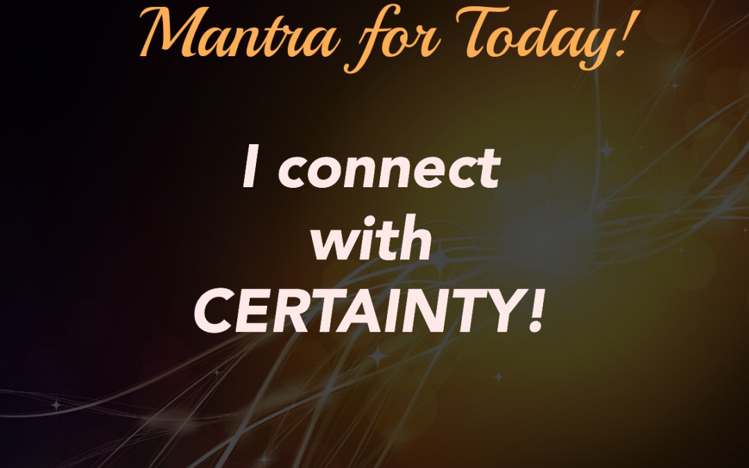 Creating Confidence & Certainty Mantra