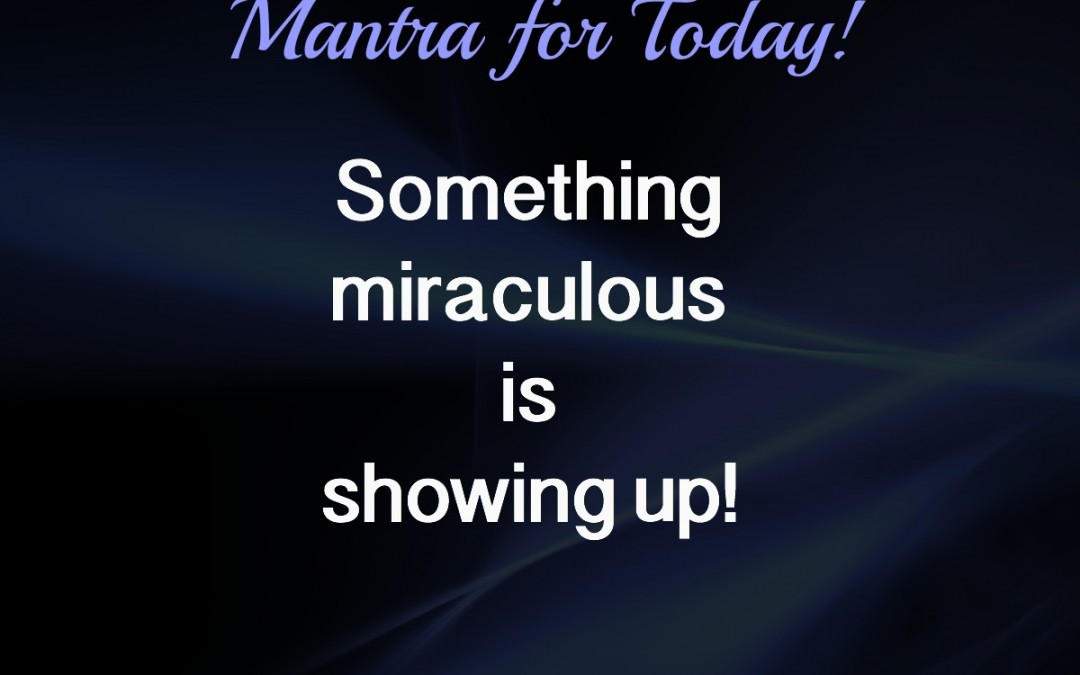 Miracle Miraculous Manifesting Mantra