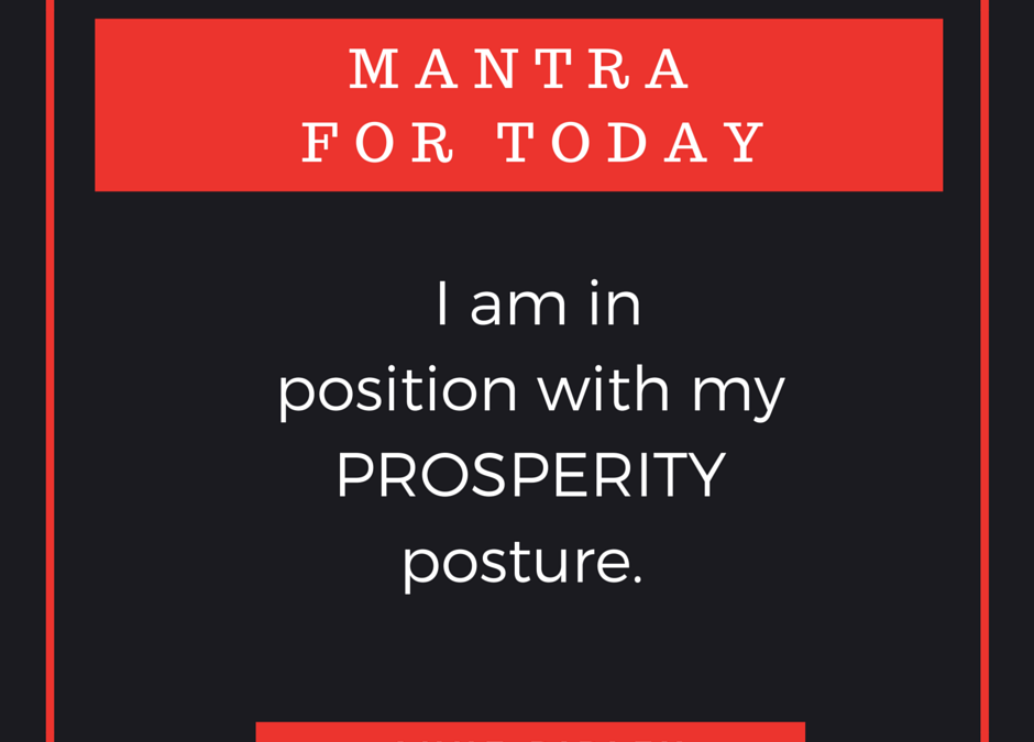 Prosperity Position Mantra