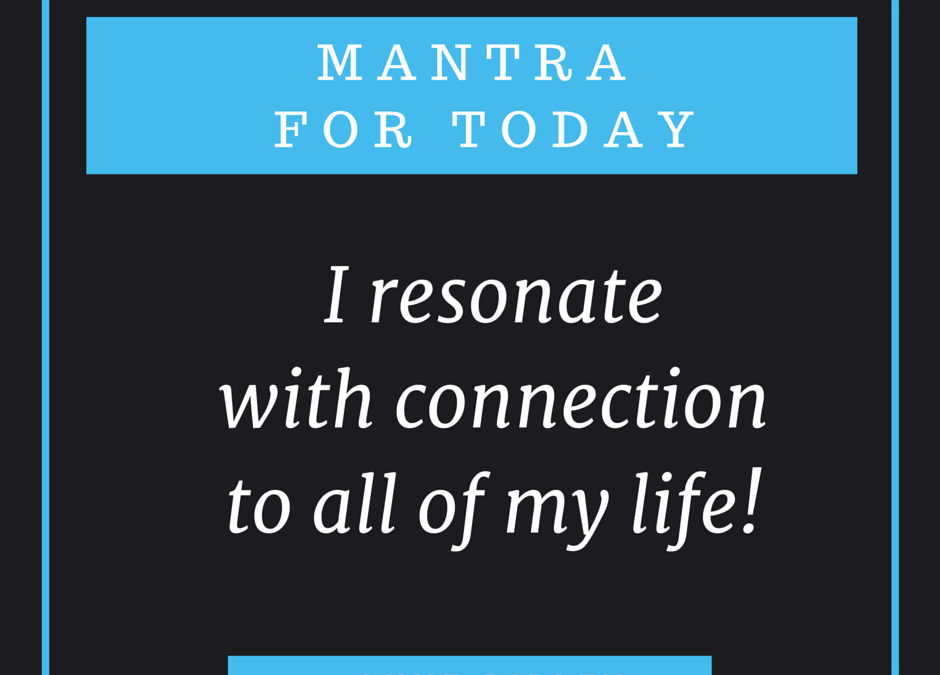 Connection to ALL of Life Mantra