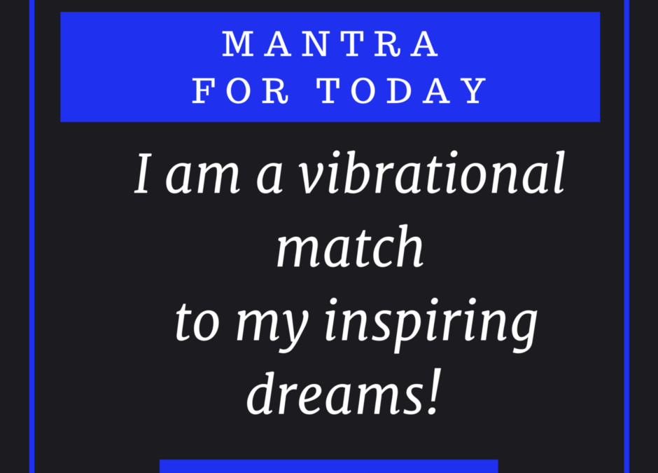 Inspire Your Dreams Mantra
