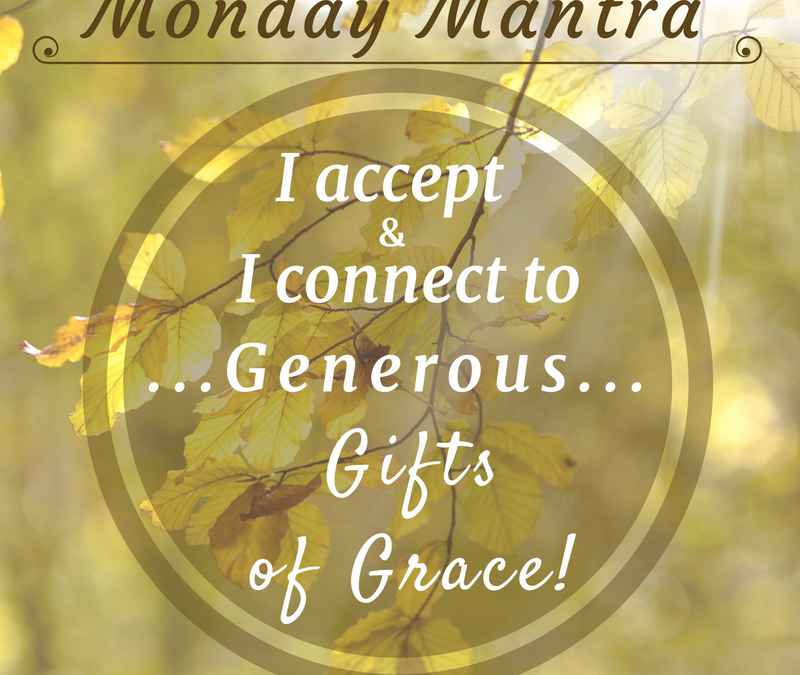 Generous Gifts of Grace Mantra