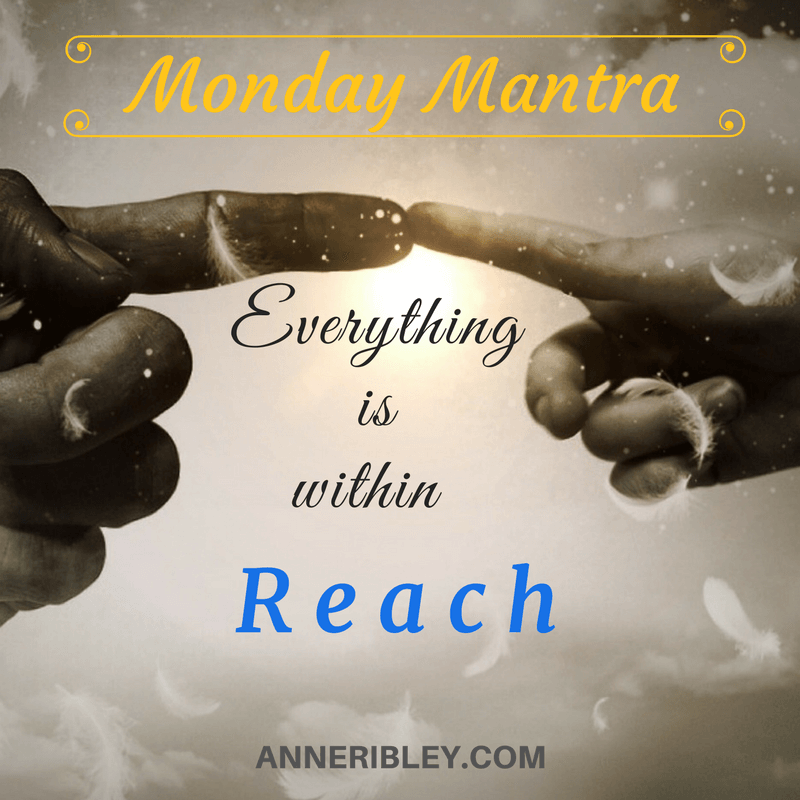 Everything is Within Reach Mantra