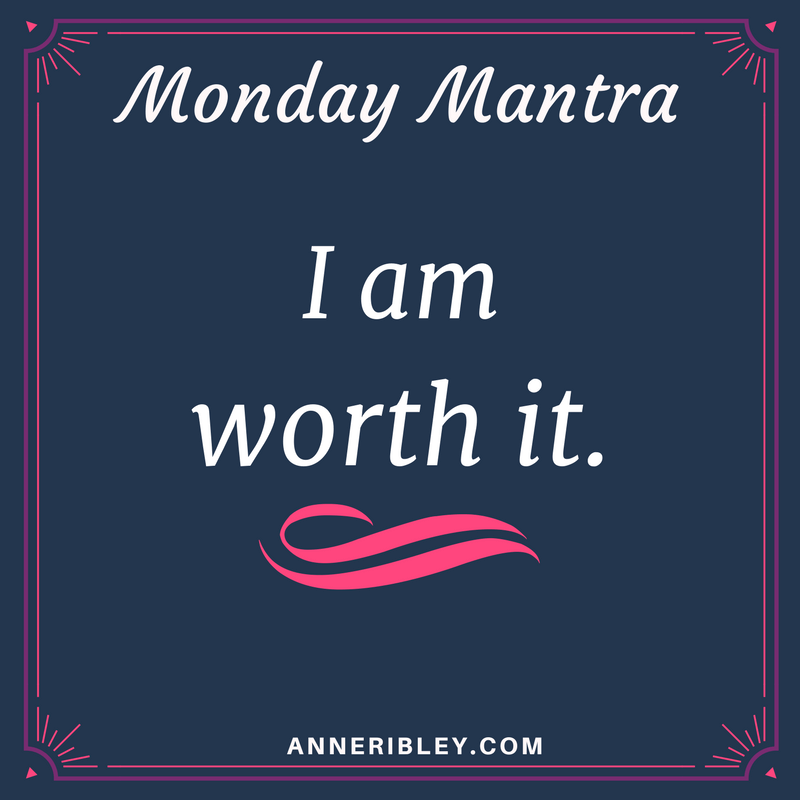 I am Worth it Mantra