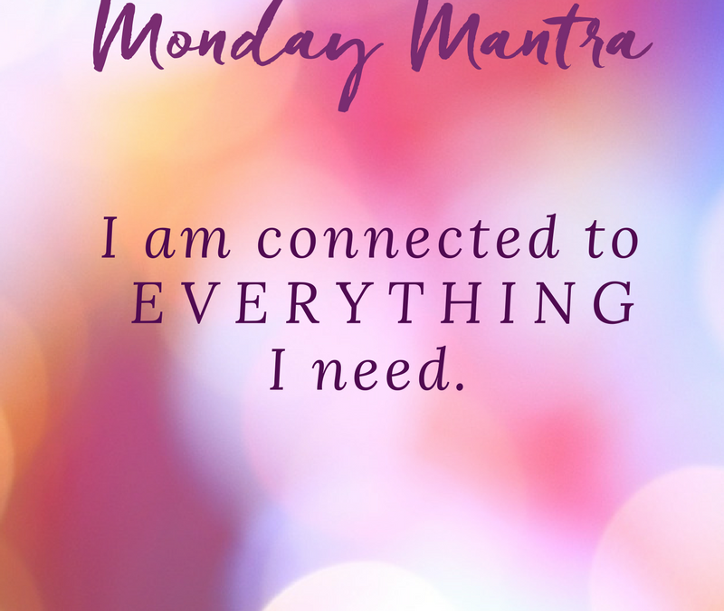 Connected to  Everything Mantra