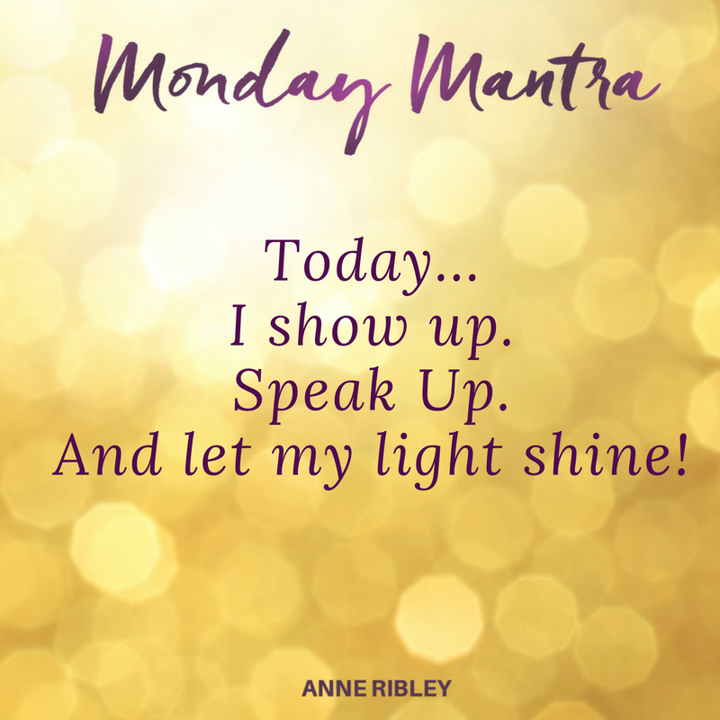 Show Up Let Your Light Shine Mantra