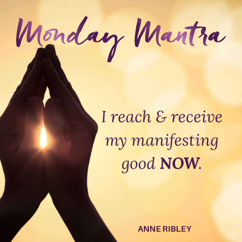 Reach & Receive My Manifesting Good Mantra