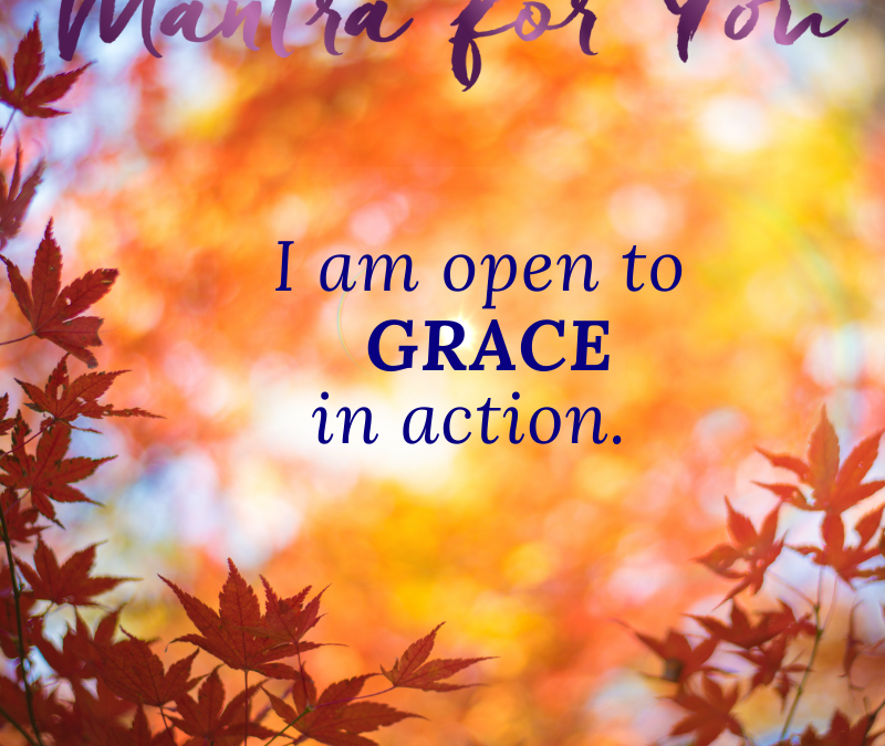 Grace in Action Mantra