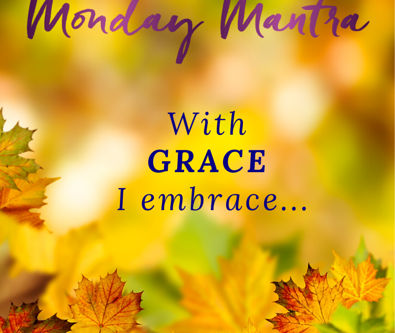 Embrace Grace Mantra
