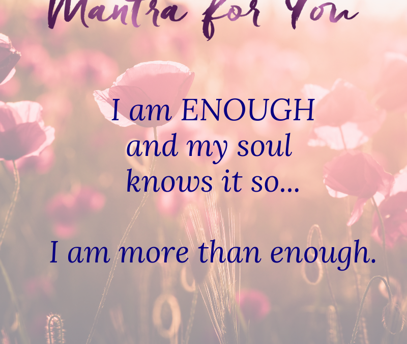 I am ENOUGH Mantra