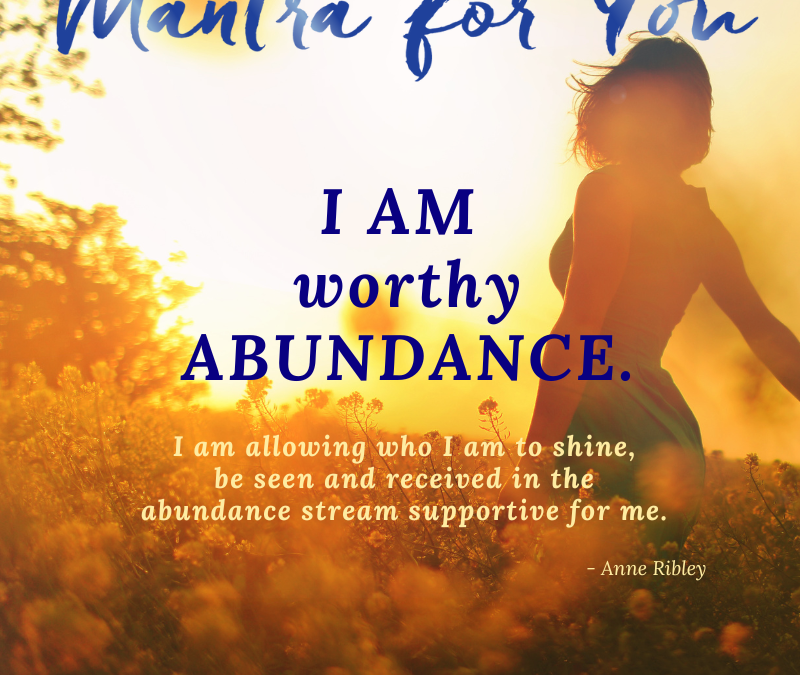 Worthy Abundance Mantra
