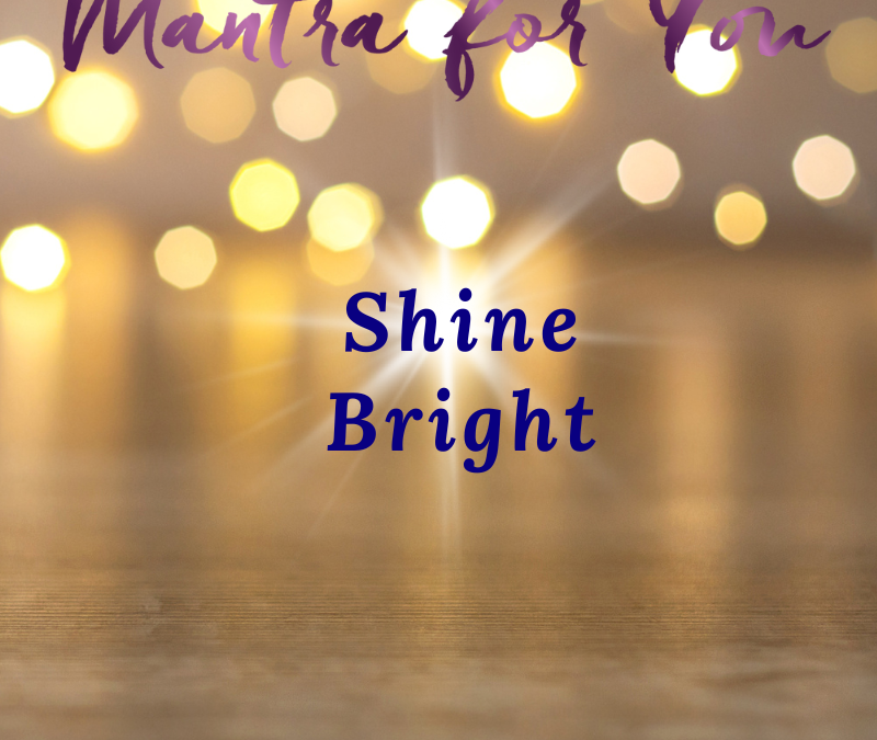 Shine Bright Mantra