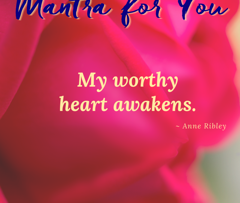 Worthiness Heart Mantra