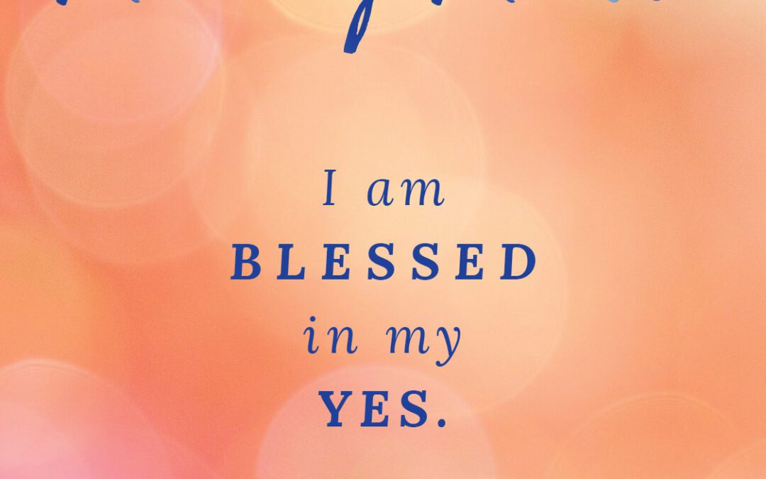 Blessed Yes Mantra