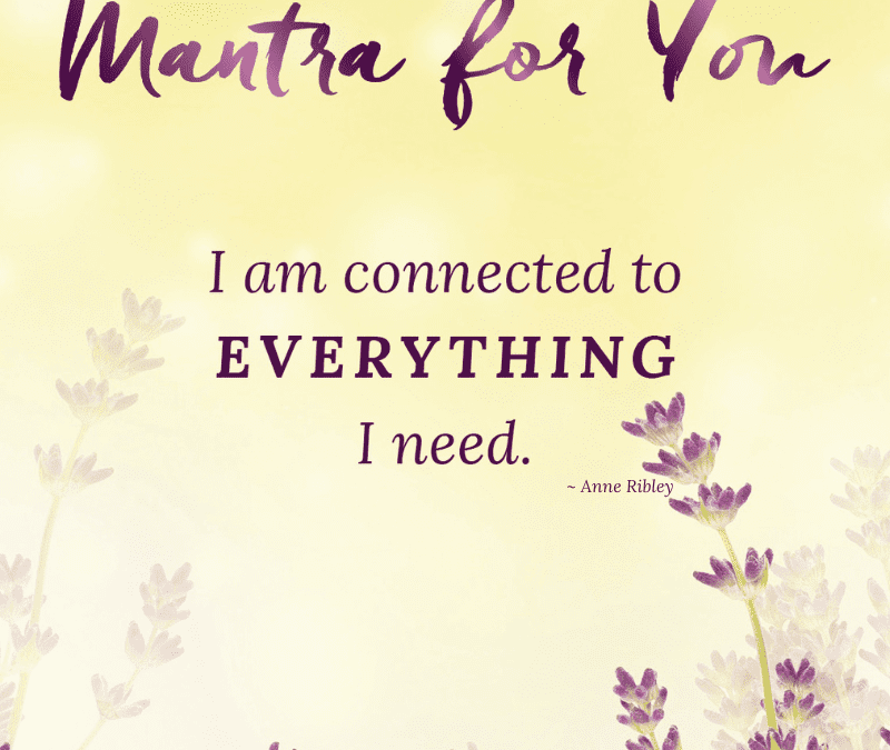 Everything I Need Mantra